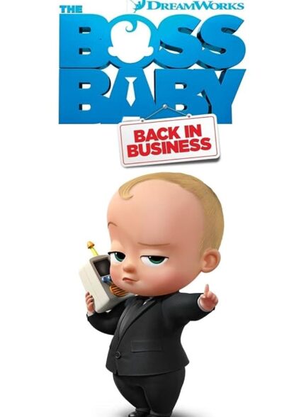 دانلود انیمیشن  The Boss Baby: Back in Business